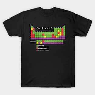 Can I lick it? T-Shirt